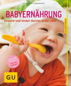 Babyernährung von Laimighofer,  Dr. Astrid