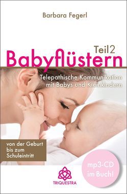 Babyflüstern Teil 2 von Fegerl,  B