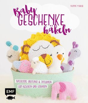 Babygeschenke häkeln von Markus,  Yvonne