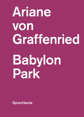 Babylon Park von von Graffenried,  Ariane