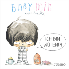 Babymia. Ich bin wütend! von Bonilla,  Rocio