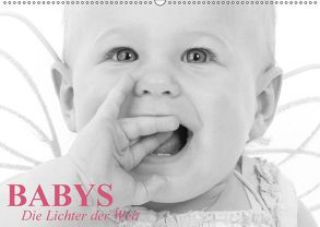 Babys – Die Lichter der Welt (Wandkalender 2018 DIN A2 quer) von Stanzer,  Elisabeth