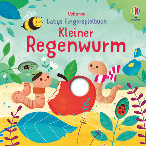 Babys Fingerspielbuch: Kleiner Regenwurm von Brooks,  Felicity, Martins,  Elsa