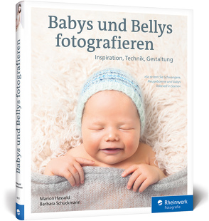 Babys und Bellys fotografieren von Hassold,  Marion, Schuckmann,  Barbara