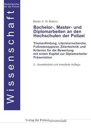 Bachelor-, Master- und Diplomarbeiten an den Hochschulen der Polizei von Möllers,  Martin H.W.