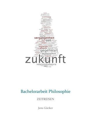 Bachelorarbeit Philosophie von Gücker,  Jens