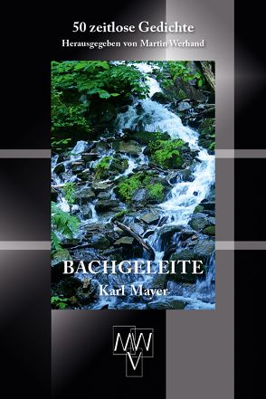 Bachgeleite von Mayer,  Karl, Werhand,  Martin