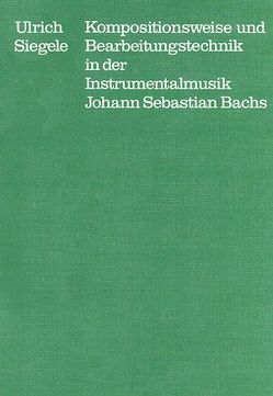 Bachs theologischer Formbegriff und das Duett F-Dur von Dadelsen,  Georg von, Siegele,  Ulrich