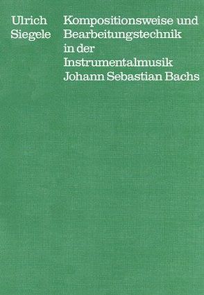 Bachs theologischer Formbegriff und das Duett F-Dur von Dadelsen,  Georg von, Siegele,  Ulrich