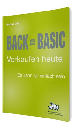 Back to Basic – Verkaufen heute von Euler,  Markus