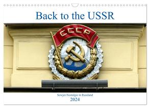 Back to the USSR – Sowjet-Nostalgie in Russland (Wandkalender 2024 DIN A3 quer), CALVENDO Monatskalender von von Loewis of Menar,  Henning
