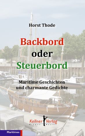 Backbord oder Steuerbord von Thode,  Horst