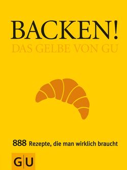 Backen! Das Gelbe von GU von Dickhaut,  Sebastian, Geiger,  Christina