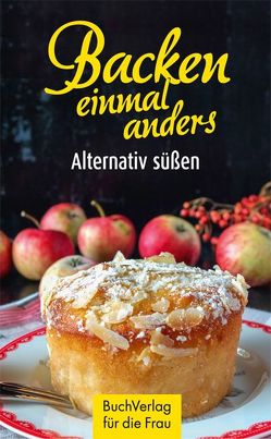 Backen einmal anders von Ruff,  Carola