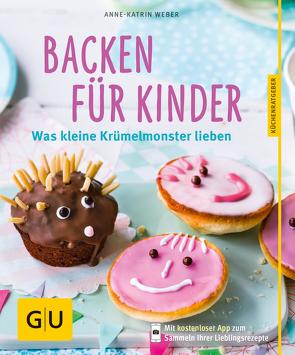 Backen für Kinder von Weber,  Anne-Katrin