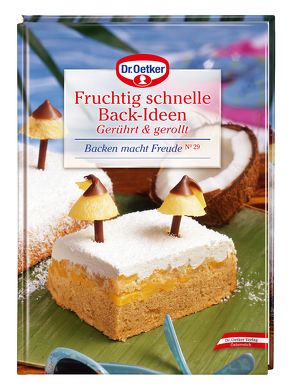 Fruchtig schnelle Back-Ideen, Gerührt & gerollt