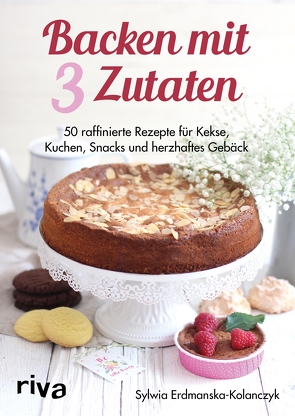 Backen mit 3 Zutaten von Erdmanska-Kolanczyk,  Sylwia