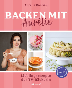 Backen mit Aurélie von Bastian,  Aurélie