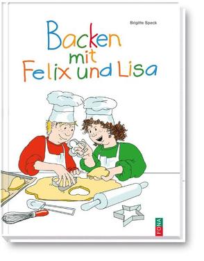 Backen mit Felix und Lisa von Koller,  Ursula, Speck,  Brigitte