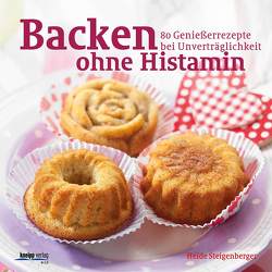 Backen ohne Histamin von Barci,  Peter, Steigenberger,  Heide