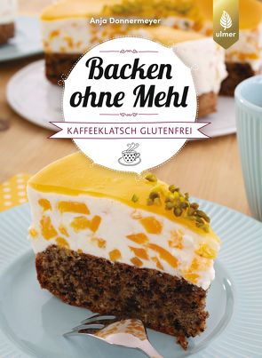 Backen ohne Mehl von Donnermeyer,  Anja