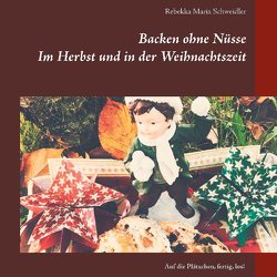 Backen ohne Nüsse von Schweidler,  Rebekka Maria