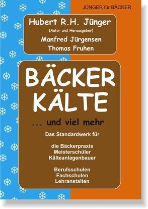 Bäckerkälte… und viel mehr von Fruhen,  Thomas, Jünger,  Hubert R, Jürgensen,  Manfred