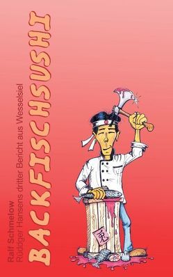 Backfischsushi von Schmelow,  Ralf