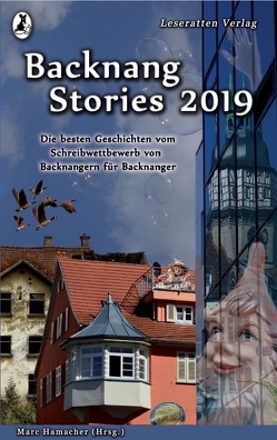 Backnang Stories 2019 von Baumert,  Sabine, Franz,  Hannelore, Hamacher,  Marc, Heidrich,  Marina, Höhle,  Hanna, Kummer,  Tanja, Nabel,  Jürgen, Rieger,  Patricia, Rosenfeldt,  Felix, Stiegler,  Sarah, Szillus,  Heidrun, Thanheiser,  Peter, Vetter,  Annika, Weidlich,  Heike, Wingenfeld,  Lara, Winsauer-Schrader,  Susanne