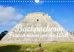 Backpackerin, Frauen reisen um Die Welt (Wandkalender 2024 DIN A4 quer), CALVENDO Monatskalender von Luisa Rüter & Dr. Johannes Jansen,  Dr.