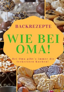 Backrezepte wie bei Oma von Bremer,  Andreas