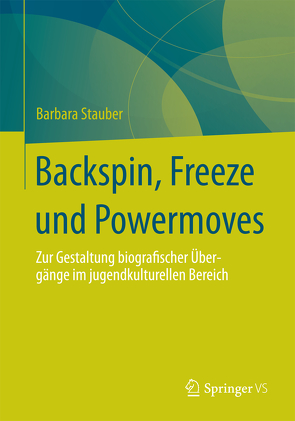 Backspin, Freeze und Powermoves von Stauber,  Barbara