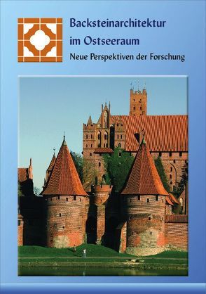 Backsteinarchitektur im Ostseeraum von Gierlich,  Ernst, Herrmann,  Christofer, Müller,  Matthias