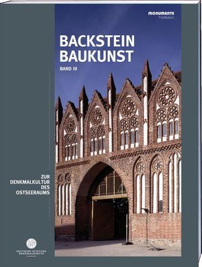 Backsteinbaukunst Band 3 von Denkmalschutz,  Deutsche Stiftung