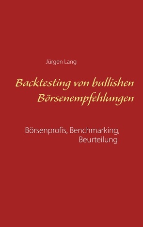 Backtesting von bullishen Börsenempfehlungen von Lang,  Jürgen