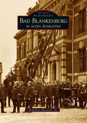 Bad Blankenburg in alten Ansichten von Ose,  Rolf-Peter Herrmann