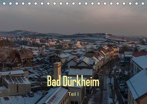 Bad Dürkheim – Teil I (Tischkalender 2018 DIN A5 quer) von Hess,  Erhard