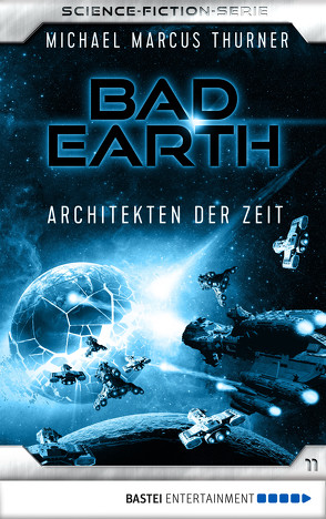 Bad Earth 11 – Science-Fiction-Serie von Thurner,  Michael Marcus