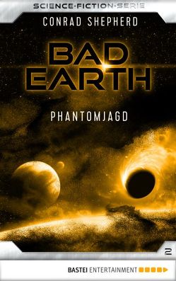 Bad Earth 2 – Science-Fiction-Serie von Shepherd,  Conrad