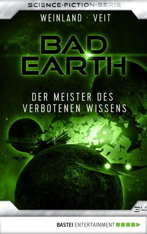 Bad Earth 34 – Science-Fiction-Serie von Veit,  Marten, Weinland,  Manfred