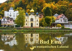 Bad Ems im romantischen Lahntal (Posterbuch DIN A3 quer) von Creutz,  Ilona