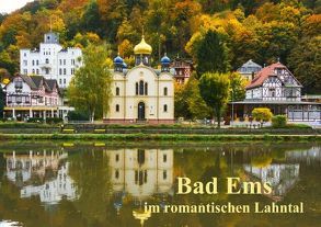 Bad Ems im romantischen Lahntal (Tischaufsteller DIN A5 quer) von Creutz,  Ilona