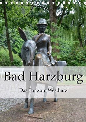 Bad Harzburg. Das Tor zum Westharz (Tischkalender 2018 DIN A5 hoch) von Styppa,  Robert