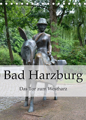 Bad Harzburg. Das Tor zum Westharz (Tischkalender 2022 DIN A5 hoch) von Styppa,  Robert