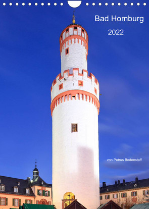 Bad Homburg 2022 von Petrus Bodenstaff (Wandkalender 2022 DIN A4 hoch) von Bodenstaff,  Petrus