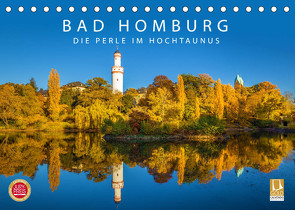 Bad Homburg – Die Perle im Hochtaunus (Tischkalender 2022 DIN A5 quer) von Mueringer,  Christian