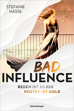 Bad Influence. Reden ist Silber, Posten ist Gold (Romantic Suspense auf der „Titanic 2.0“) von Hasse,  Stefanie