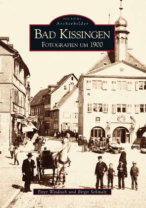 Bad Kissingen von Weidisch,  Peter