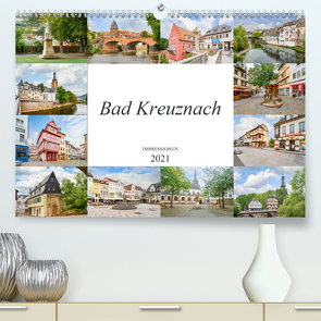 Bad Kreuznach Impressionen (Premium, hochwertiger DIN A2 Wandkalender 2021, Kunstdruck in Hochglanz) von Meutzner,  Dirk