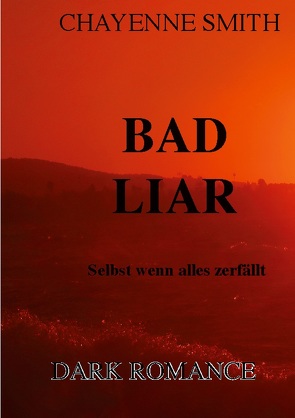 Bad Liar von Smith,  Chayenne